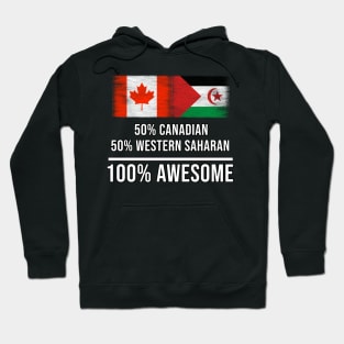 50% Canadian 50% Western Saharan 100% Awesome - Gift for Western Saharan Heritage From Western Sahara Hoodie